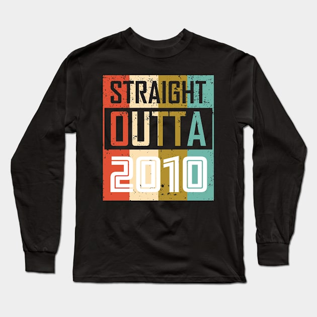 Straight Outta 2010 Long Sleeve T-Shirt by GronstadStore